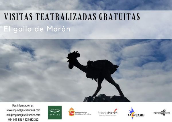 VISITAS TEATRALIZADAS GRATUITAS EL GALLO DE MORÓN- JORNADAS KAKAREANDO